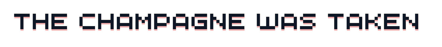 The Champagne Was Taken - Champagne As A Service